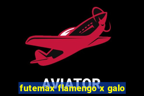 futemax flamengo x galo